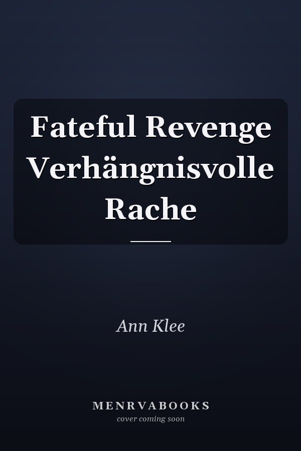 Fateful Revenge Verhängnisvolle Rache