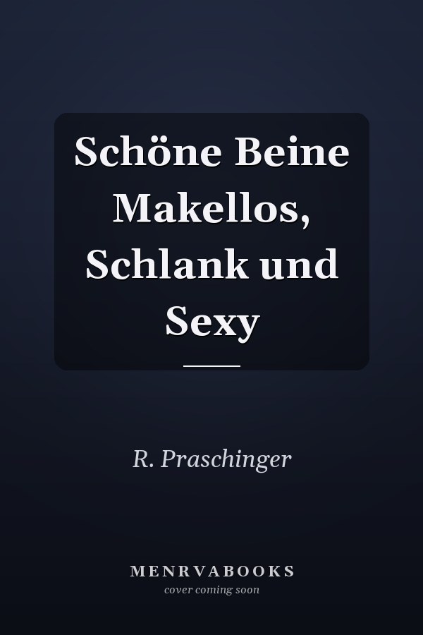 Schöne Beine Makellos, Schlank und Sexy