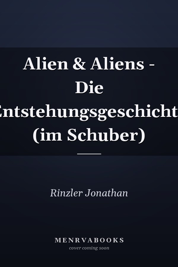 Alien & Aliens - Die Entstehungsgeschichte (im Schuber)