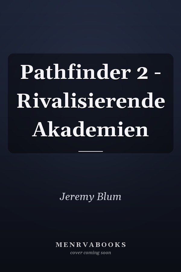 Pathfinder 2 - Rivalisierende Akademien