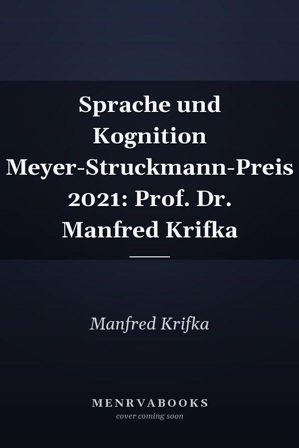 Sprache und Kognition Meyer-Struckmann-Preis 2021: Prof. Dr. Manfred Krifka