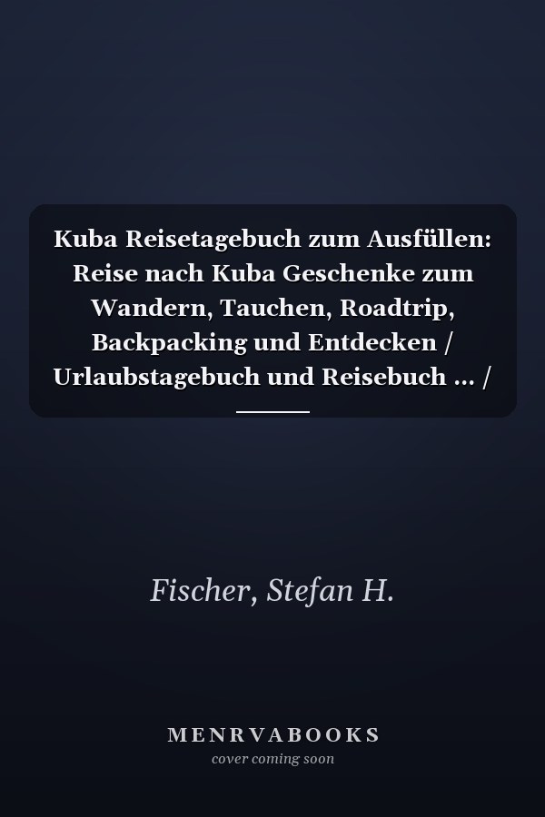 Kuba Reisetagebuch zum Ausfüllen: Reise nach Kuba Geschenke zum Wandern, Tauchen, Roadtrip, Backpacking und Entdecken / Urlaubstagebuch und Reisebuch ... / Urlaub Must Haves Karibik (German Edition)