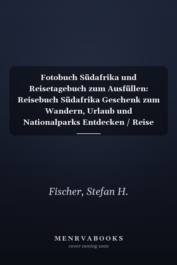 Fotobuch Südafrika und Reisetagebuch zum Ausfüllen: Reisebuch Südafrika Geschenk zum Wandern, Urlaub und Nationalparks Entdecken / Reise Fotografie / ... Fotos Einkleben / Souvenir (German Edition)