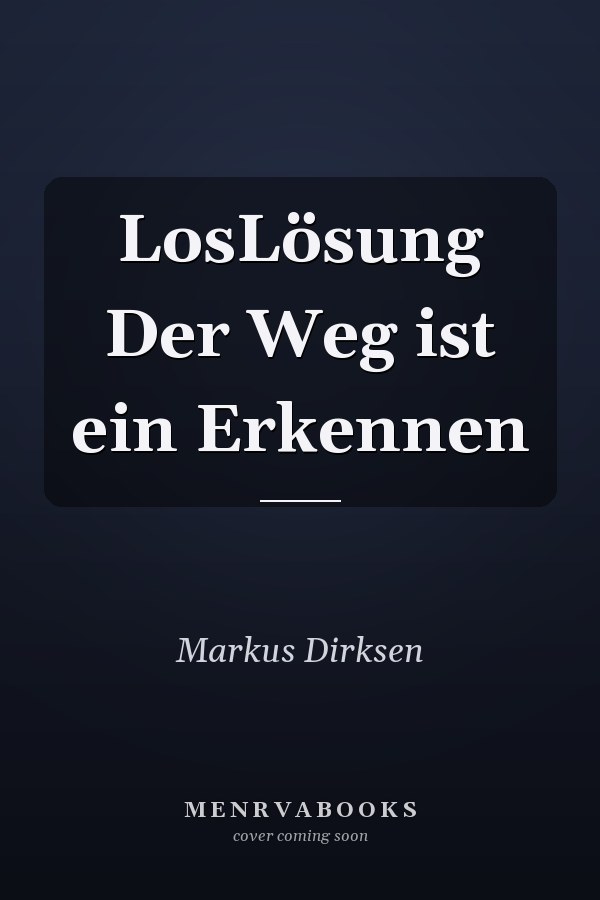 LosLösung Der Weg ist ein Erkennen