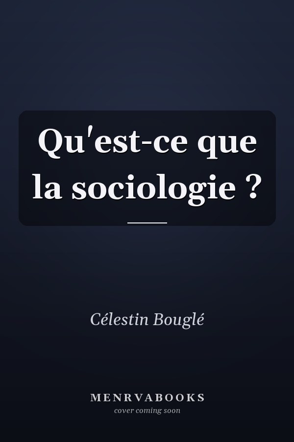 Qu'est-ce que la sociologie ?