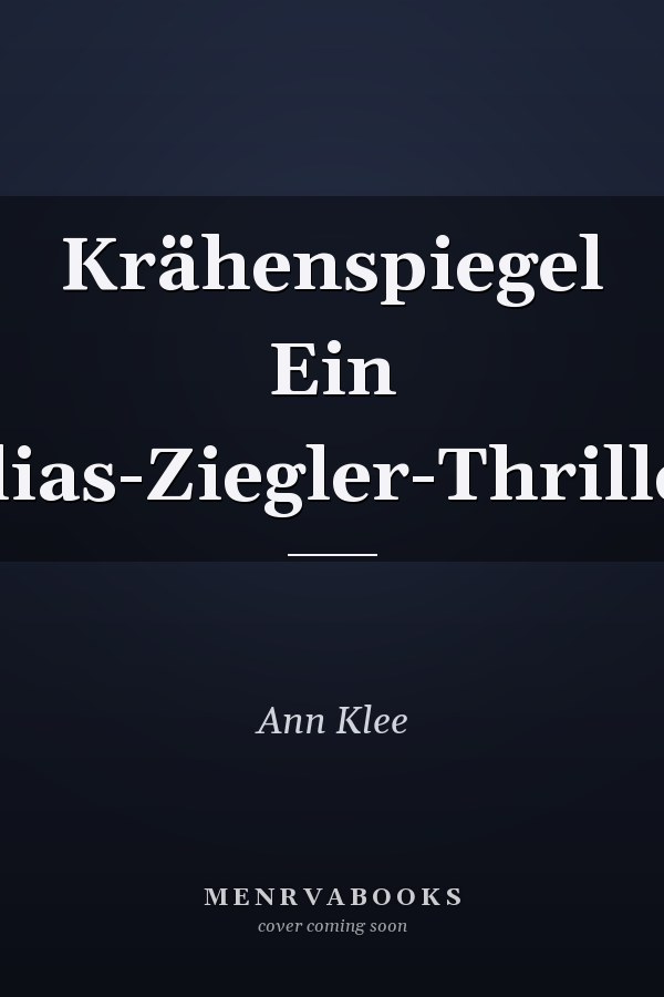 Krähenspiegel Ein Elias-Ziegler-Thriller