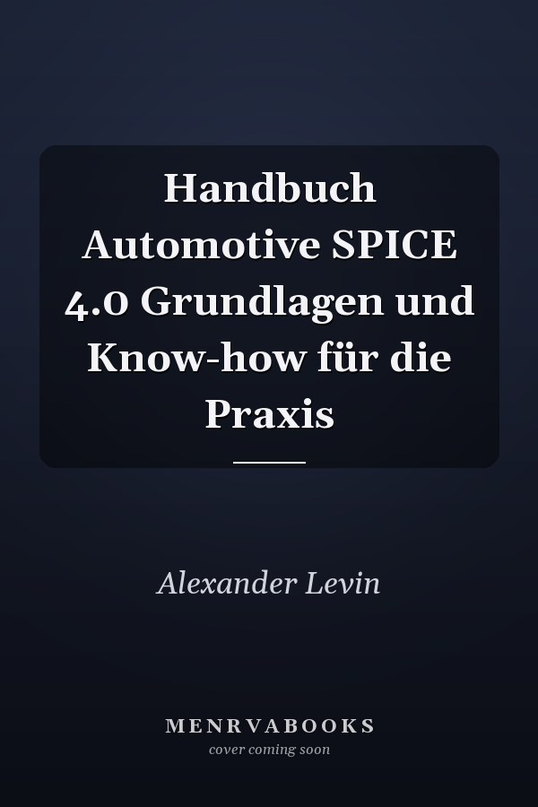 Handbuch Automotive SPICE 4.0 Grundlagen und Know-how für die Praxis