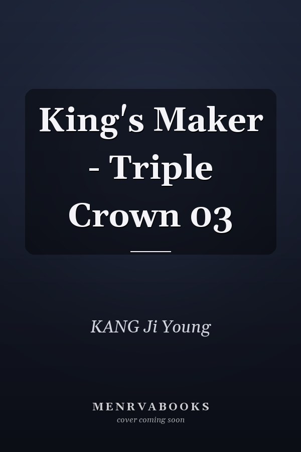 King's Maker - Triple Crown 03