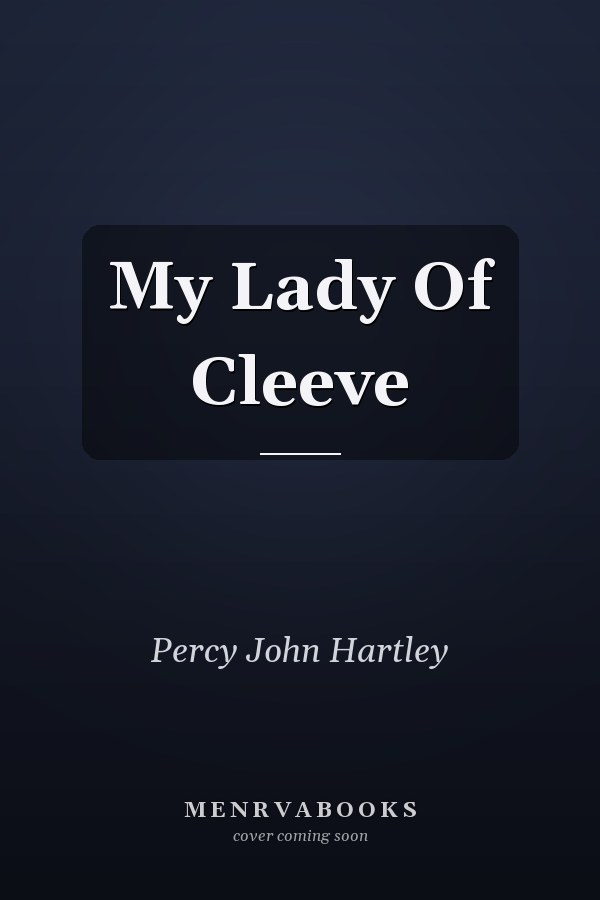 My Lady Of Cleeve