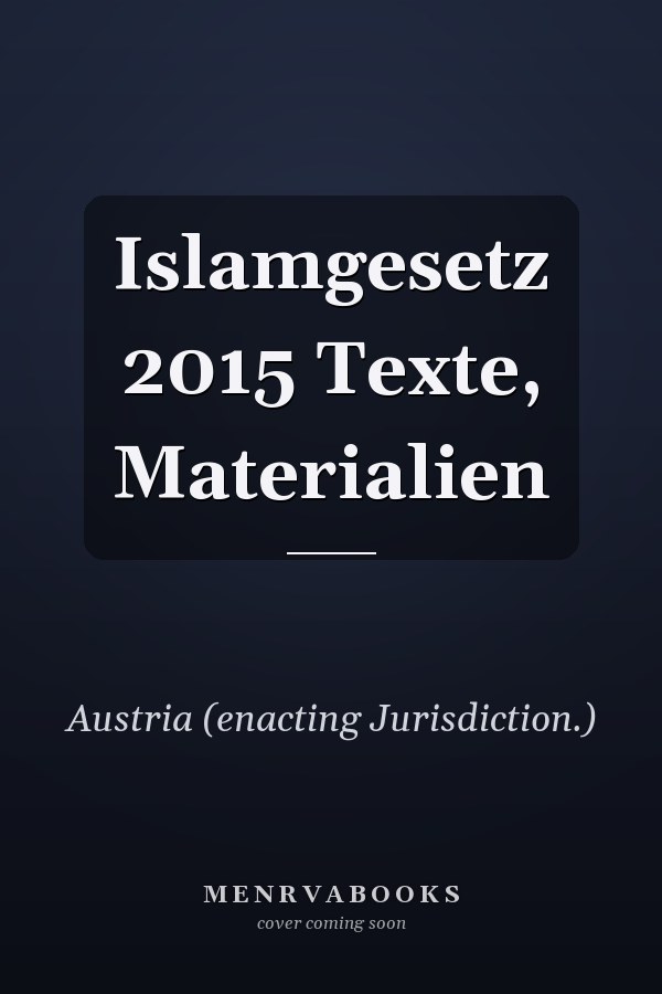 Islamgesetz 2015 Texte, Materialien