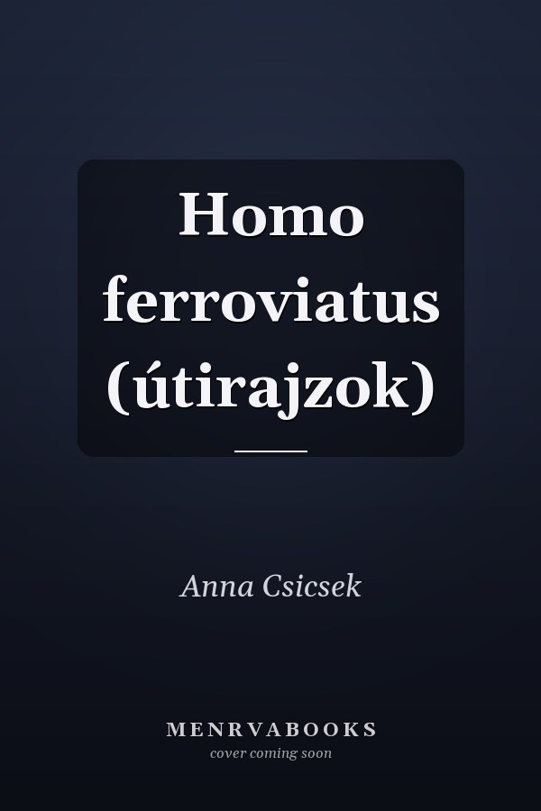 Homo ferroviatus (útirajzok)