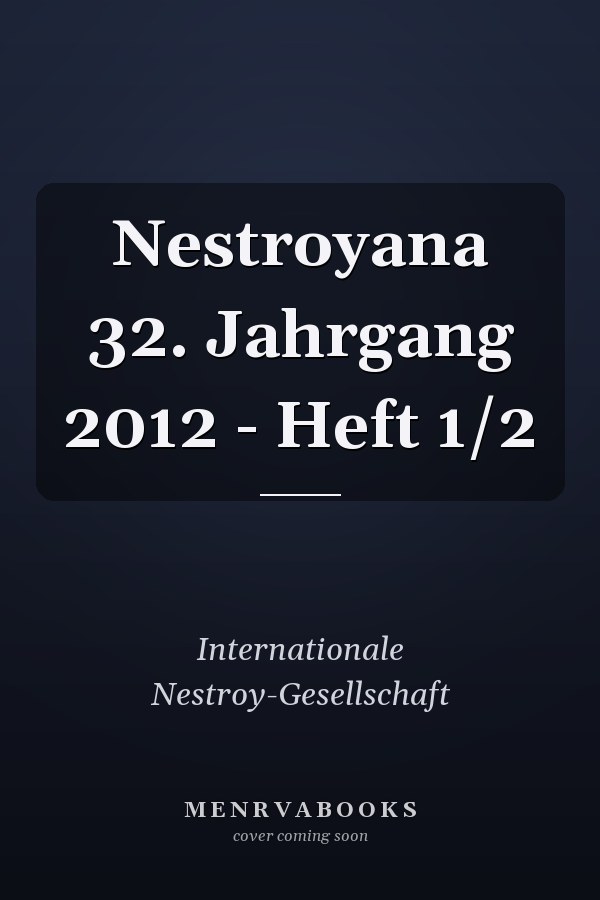Nestroyana 32. Jahrgang 2012 - Heft 1/2