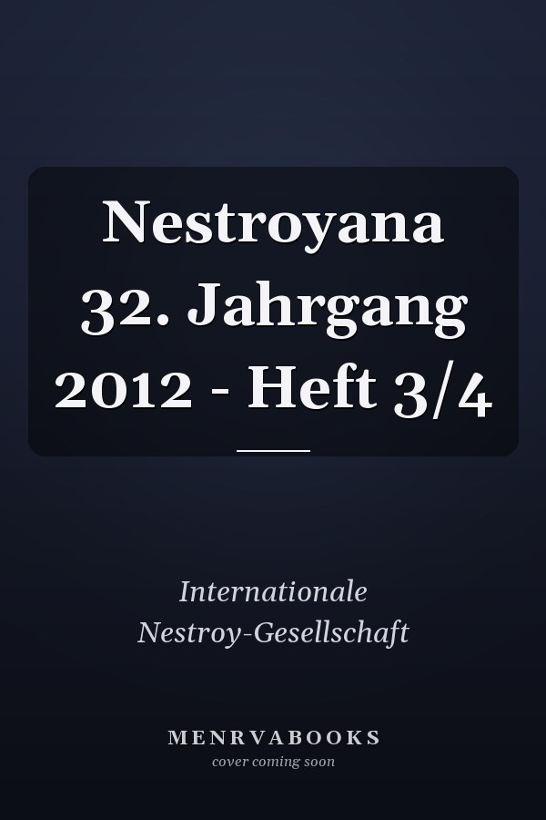 Nestroyana 32. Jahrgang 2012 - Heft 3/4