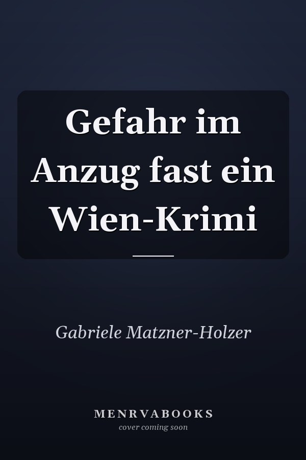 Gefahr im Anzug fast ein Wien-Krimi