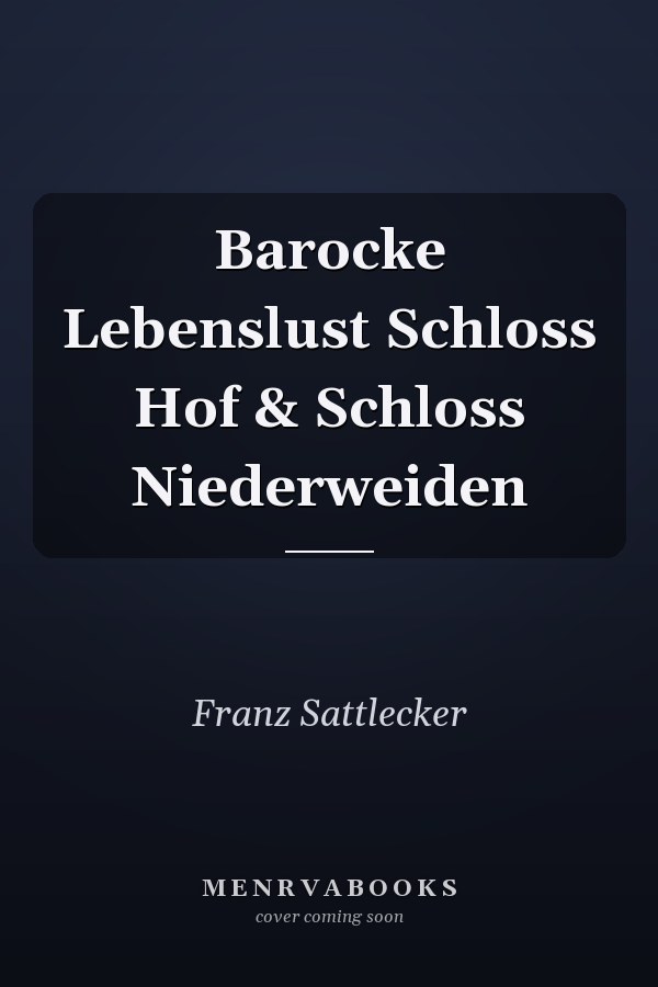Barocke Lebenslust Schloss Hof & Schloss Niederweiden