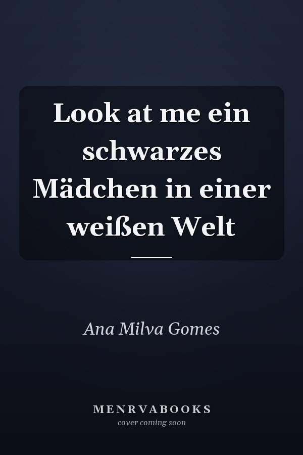 Look at me ein schwarzes Mädchen in einer weißen Welt