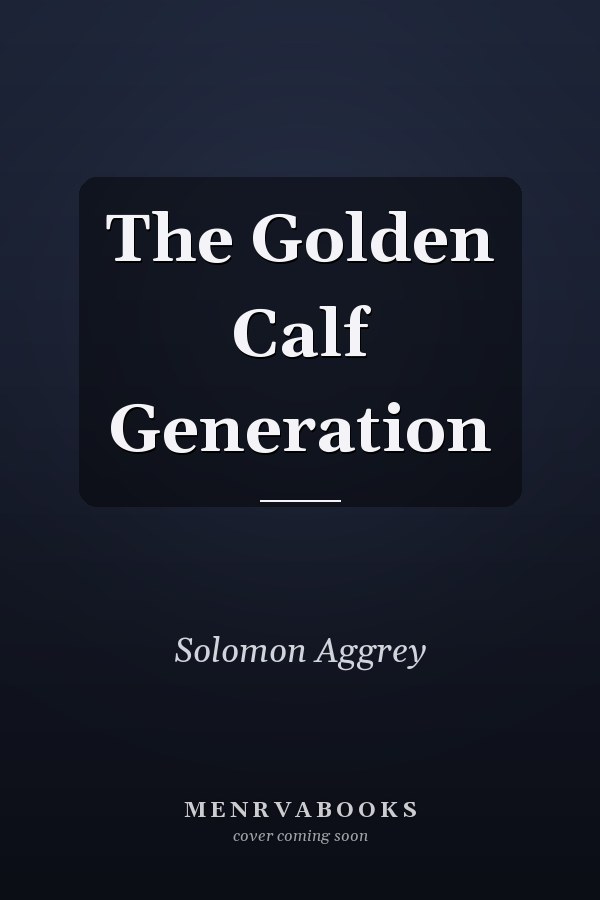 The Golden Calf Generation