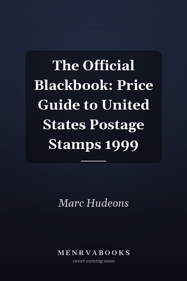 The Official Blackbook: Price Guide to United States Postage Stamps 1999