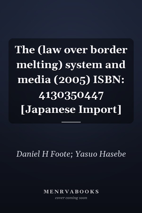 The (law over border melting) system and media (2005) ISBN: 4130350447 [Japanese Import]