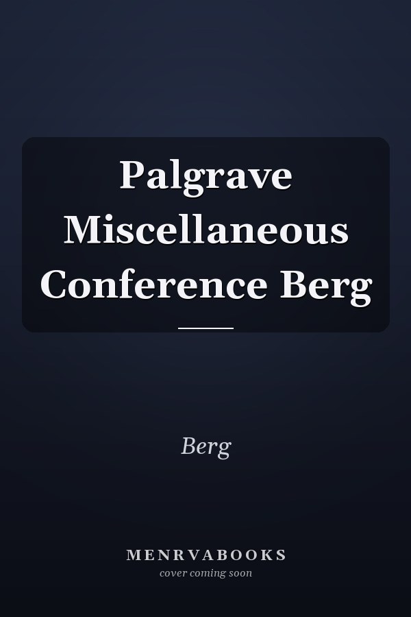 Palgrave Miscellaneous Conference Berg