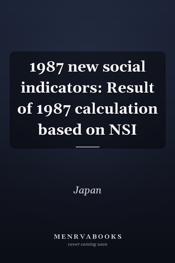 1987 new social indicators: Result of 1987 calculation based on NSI