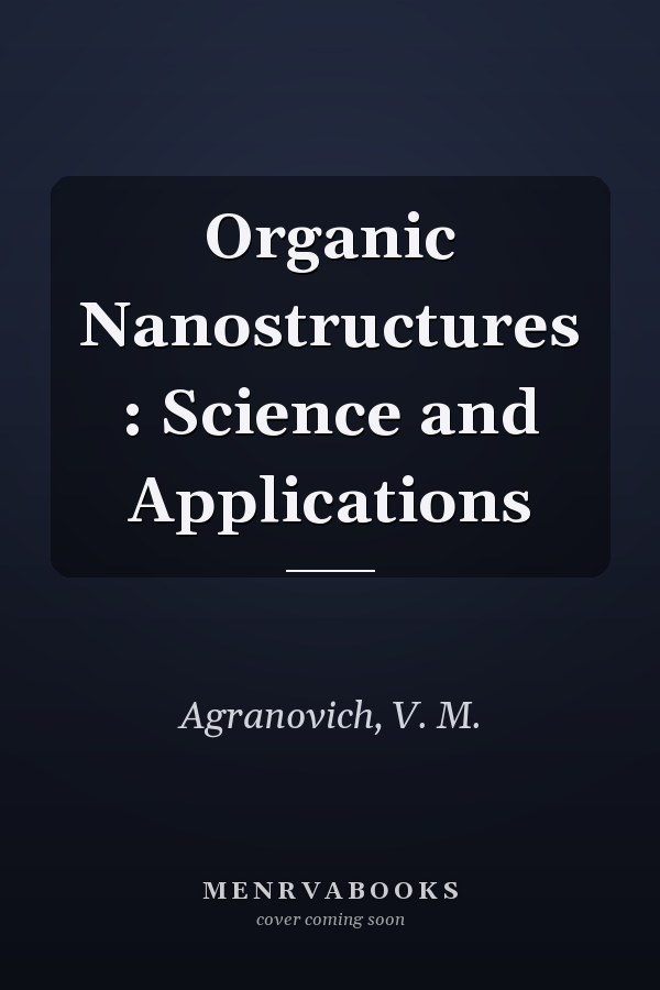 Organic Nanostructures : Science and Applications