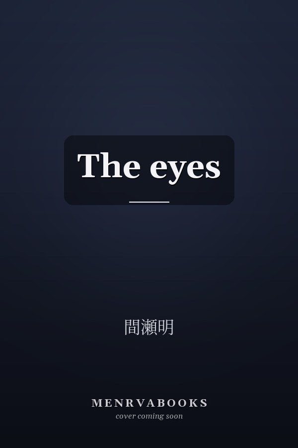 The eyes 