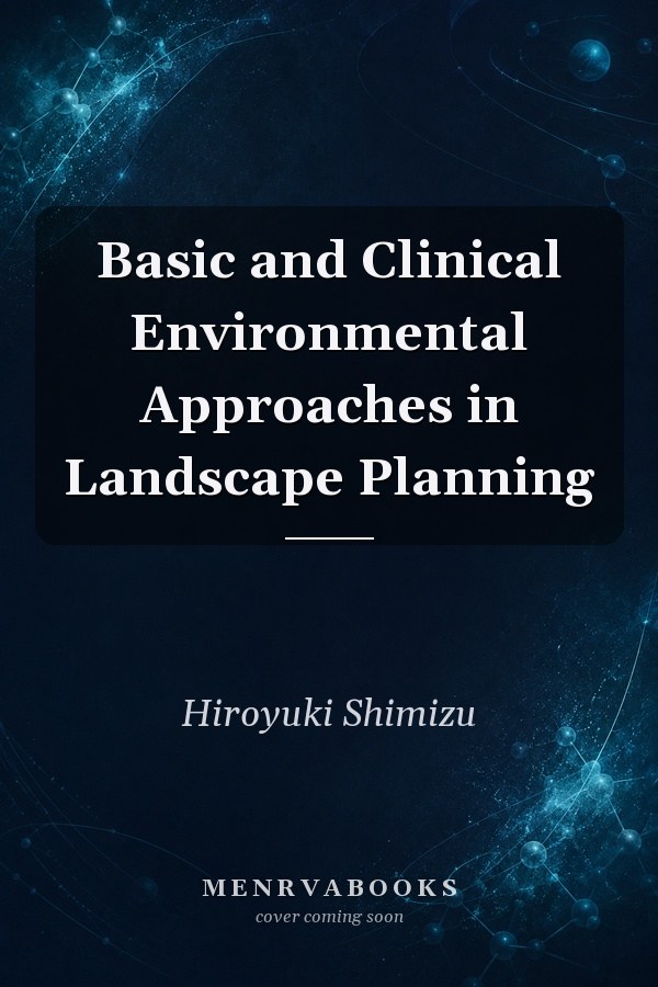 Basic and Clinical Environmental Approaches in Landscape Planning