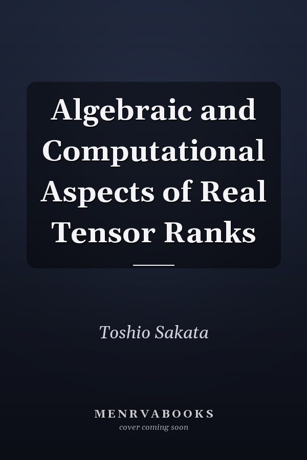 Algebraic and Computational Aspects of Real Tensor Ranks