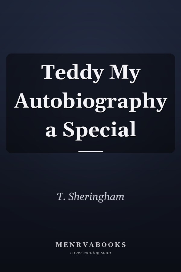Teddy My Autobiography a Special