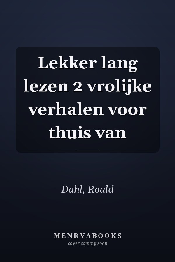 Lekker lang lezen 2 vrolijke verhalen voor thuis van