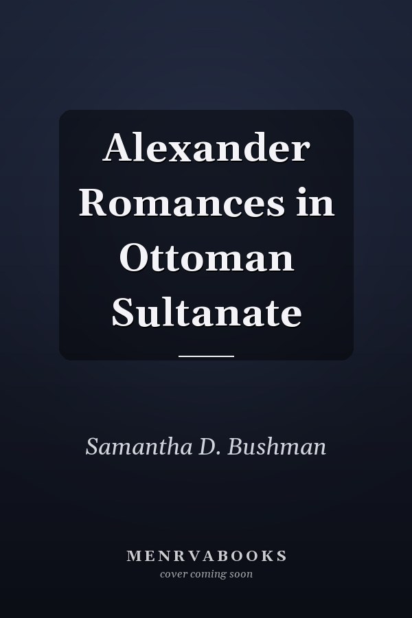 Alexander Romances in Ottoman Sultanate