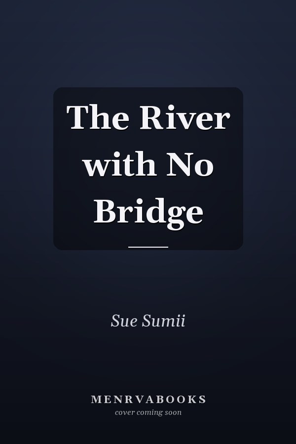  The River with No Bridge