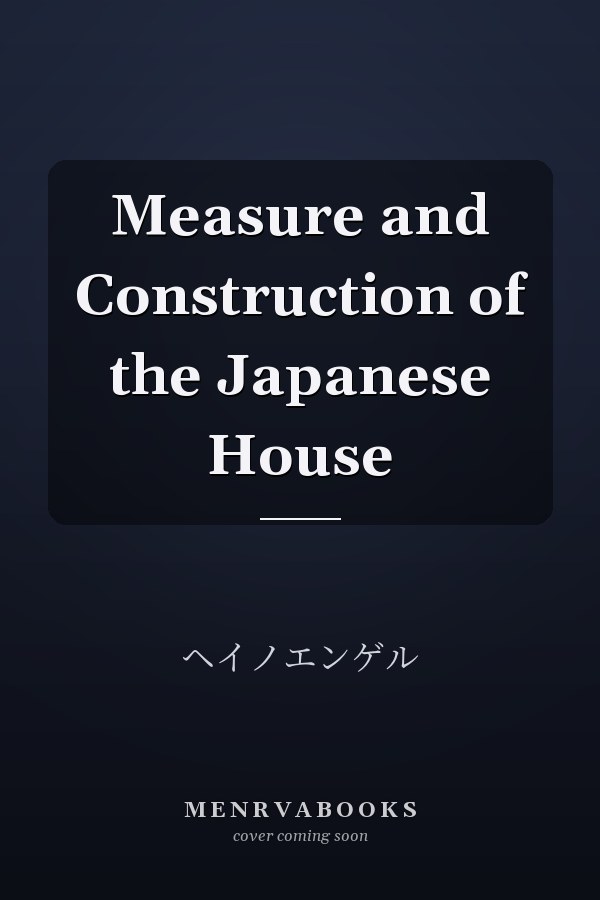 Measure and Construction of the Japanese House