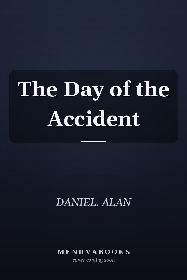 The Day of the Accident