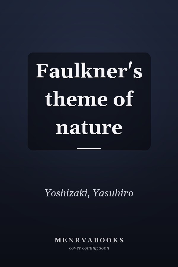 Faulkner's theme of nature