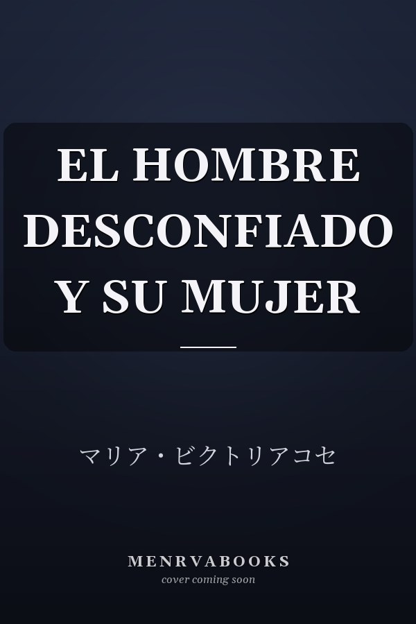 EL HOMBRE DESCONFIADO Y SU MUJER