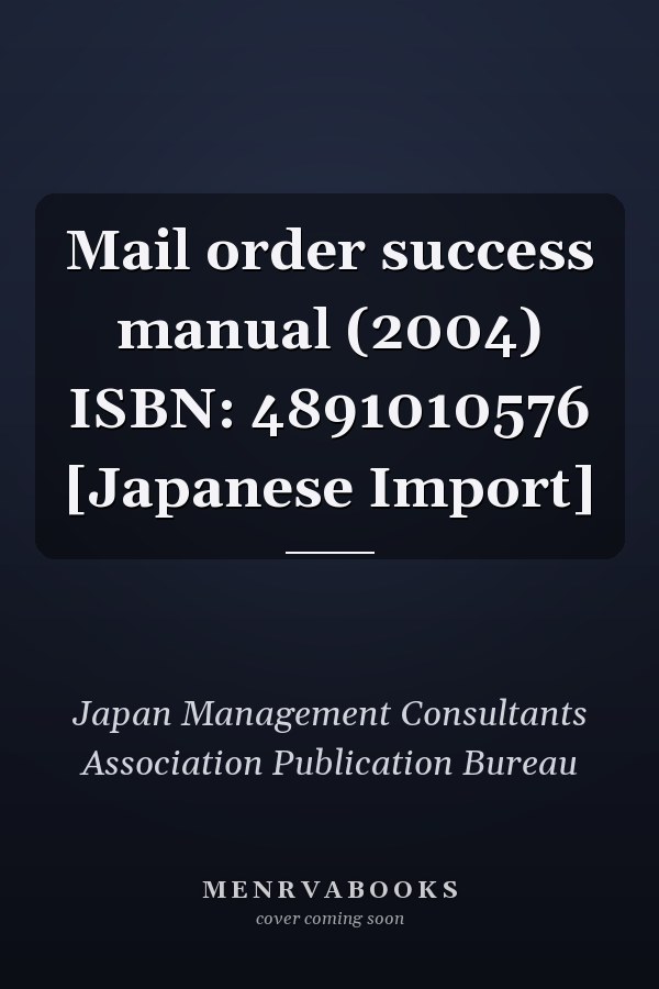 Mail order success manual (2004) ISBN: 4891010576 [Japanese Import]