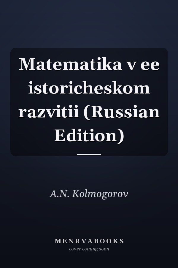 Matematika v ee istoricheskom razvitii (Russian Edition)