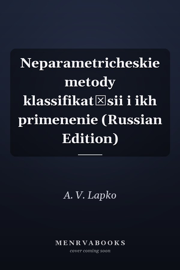 Neparametricheskie metody klassifikat͡sii i ikh primenenie (Russian Edition)
