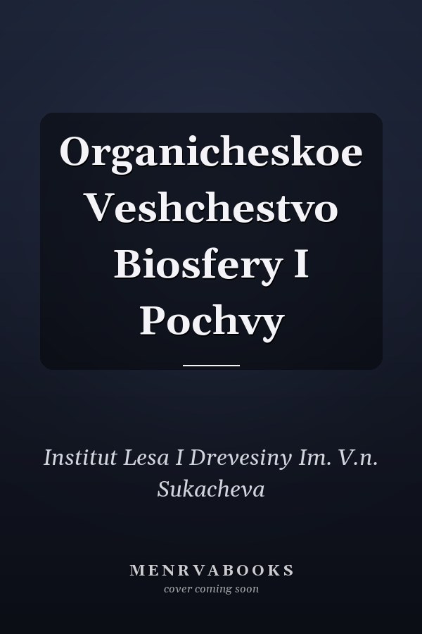 Organicheskoe Veshchestvo Biosfery I Pochvy