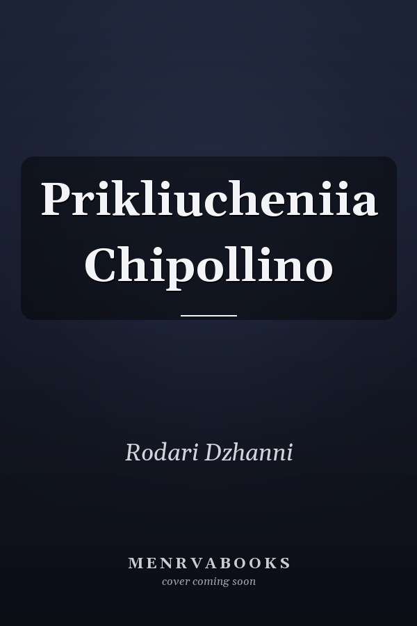 Prikliucheniia Chipollino
