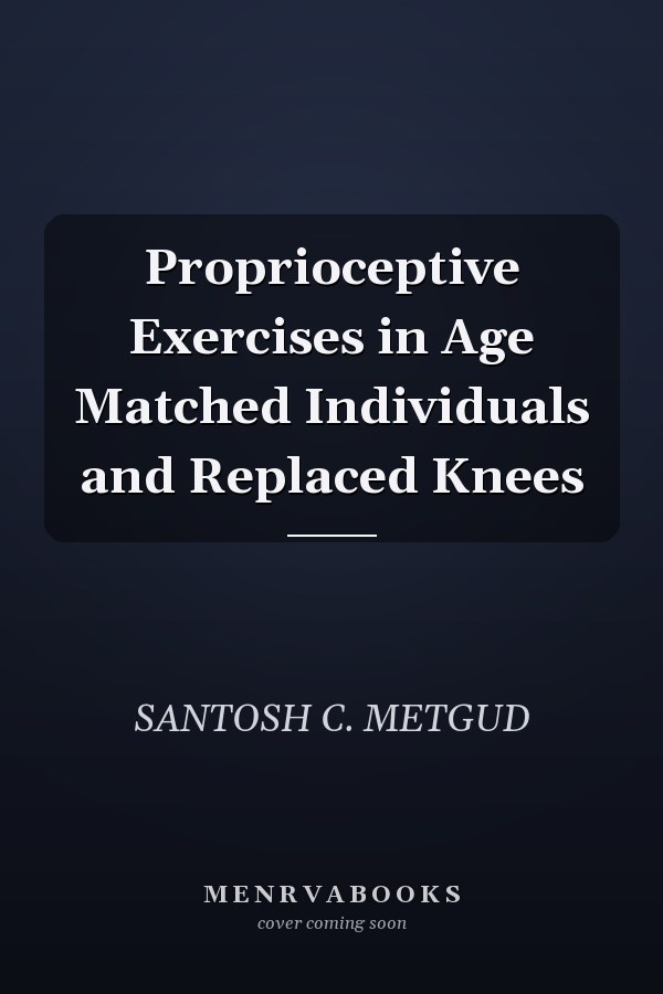 Proprioceptive Exercises in Age Matched Individuals and Replaced Knees