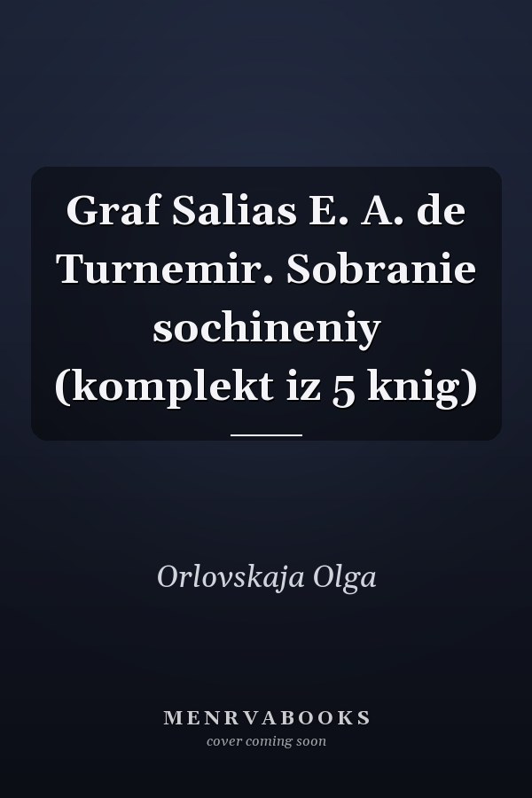 Graf Salias E. A. de Turnemir. Sobranie sochineniy (komplekt iz 5 knig)