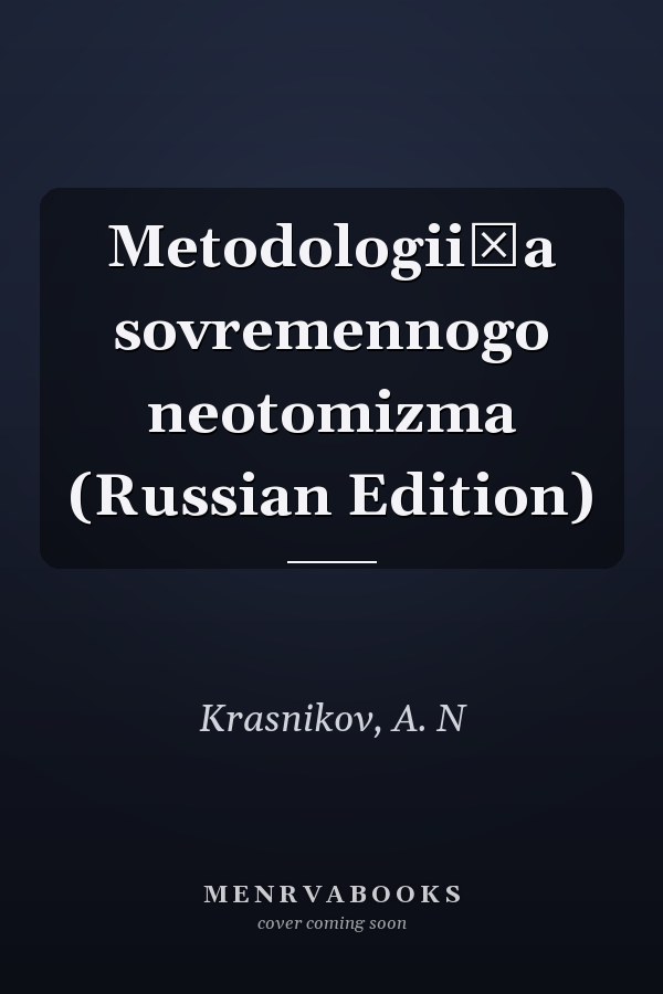 Metodologii͡a sovremennogo neotomizma (Russian Edition)