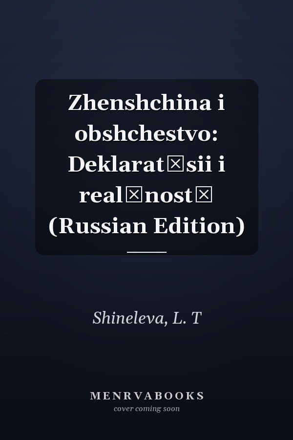 Zhenshchina i obshchestvo: Deklarat͡sii i realʹnostʹ (Russian Edition)