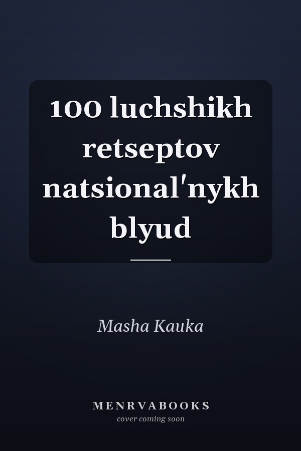 100 luchshikh retseptov natsional'nykh blyud
