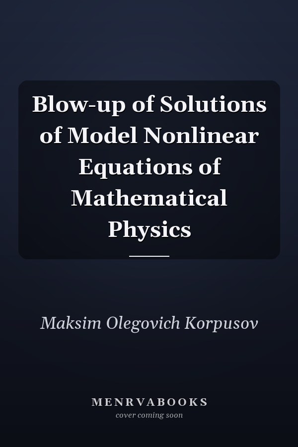 Blow-up of Solutions of Model Nonlinear Equations of Mathematical Physics