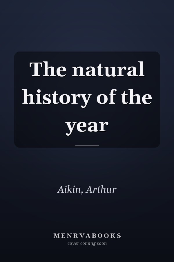 The natural history of the year