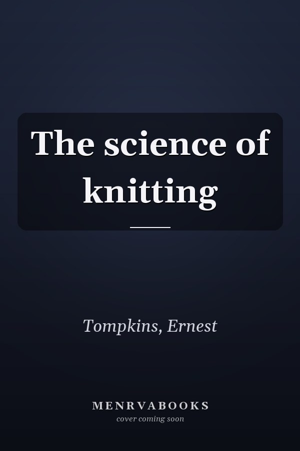 The science of knitting